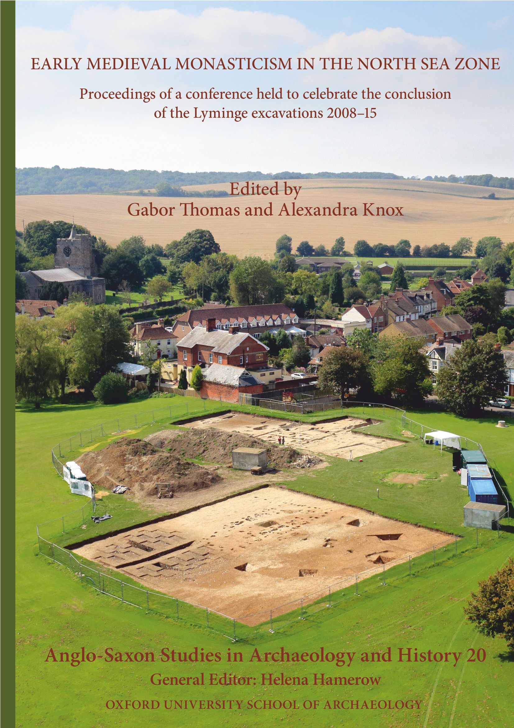 Anglo-Saxon Studies in Archaeology and History 20: Early Medieval Monasticism in the North Sea Zone: Recent Research and New Perspectives